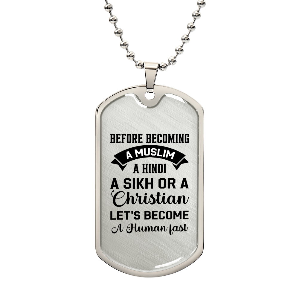 Let's become a human fast - Luxury Graphic Dog Tag Necklace - Beauty Belliss